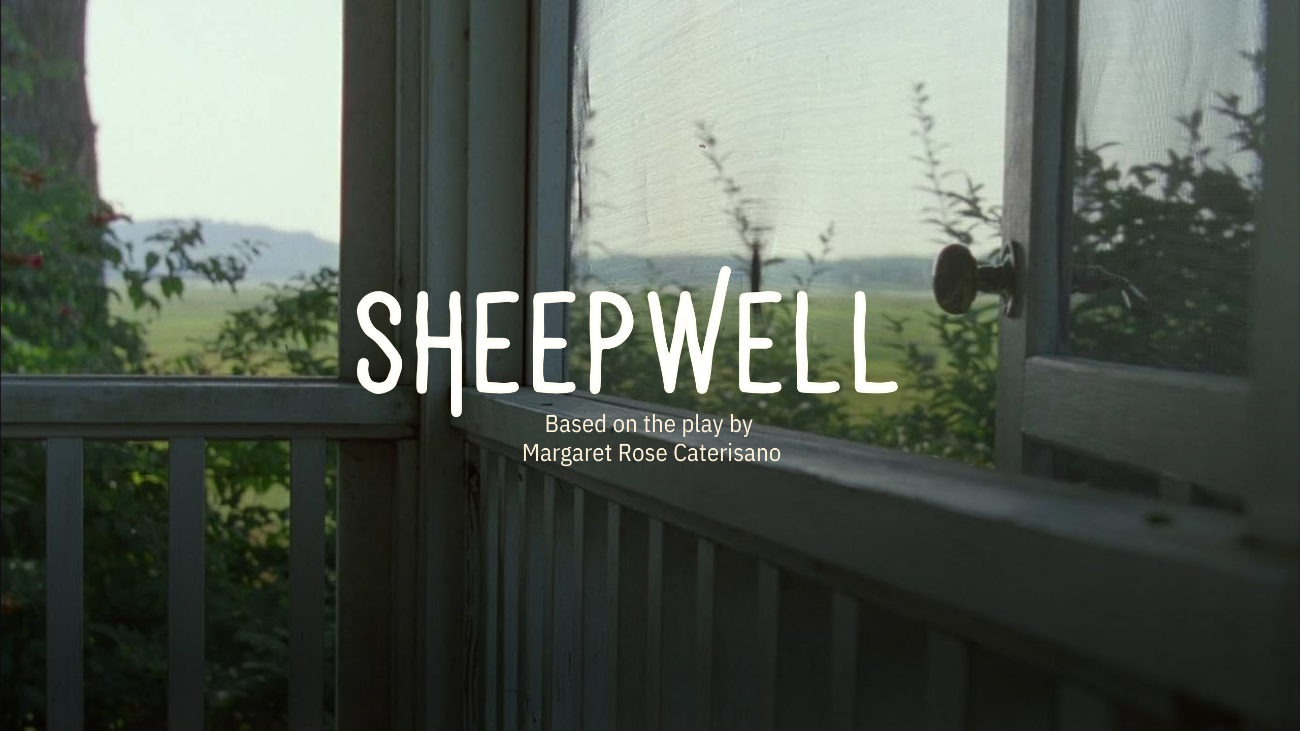 SHEEPWELL, based on the play by Margaret Rose Caterisano