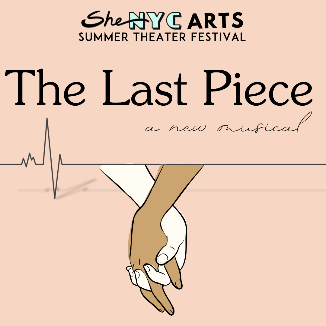 Two hands hole each other under a heart monitor line, with the title "The Last Piece, a new musical".